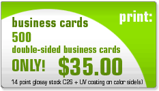 500 double-sided business cards, 14 point glossy stock C2S paper with UV coating on color sides - ONLY $35.00